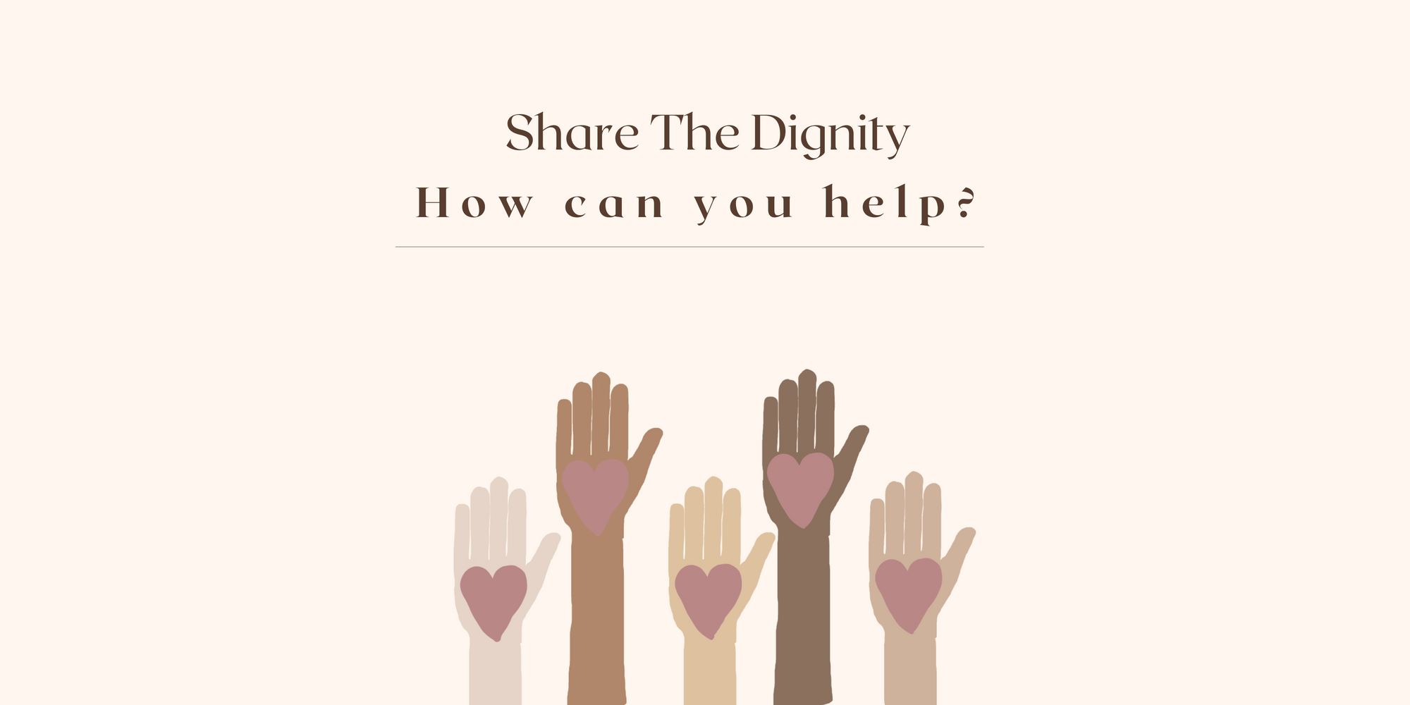 Share-dignity-How-can-you-help Femmé Organic